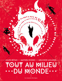 TOUT AU MILIEU DU MONDE