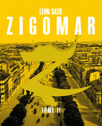 Zigomar, tome 2