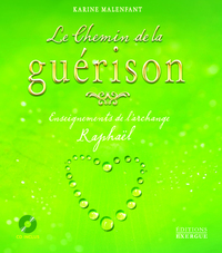 Le Chemin de la guérison - Enseignements de l'archange Raphaël + CD inclus