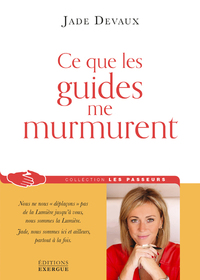 CE QUE LES GUIDES ME MURMURENT
