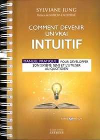Comment devenir un vrai intuitif