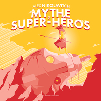 MYTHE & SUPER-HEROS