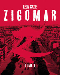 Zigomar, tome 1