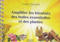 AMPLIFIER LES BIENFAITS DES HUILES ESSENTIELLES ET DES PLANTES