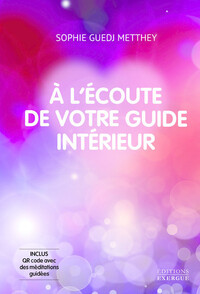 A L'ECOUTE DE VOTRE GUIDE INTERIEUR