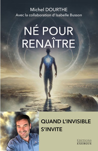 Né pour renaître - Quand l'invisible s'invite