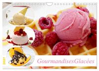 Gourmandises glacées (Calendrier mural 2027 DIN A4 vertical), CALVENDO calendrier mensuel
