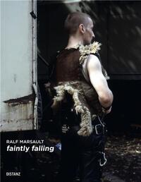 Ralf Marsault Faintly Falling /franCais/anglais/allemand