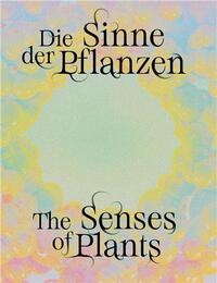 Senses of Plants / Die Sinne der Pflanzen /anglais/allemand