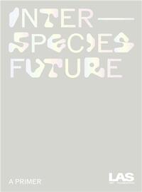 Interspecies Future /anglais