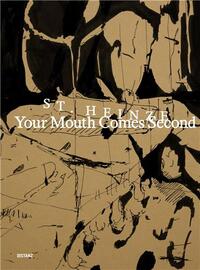 YOUR MOUTH COMES SECOND /anglais