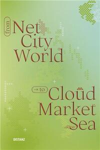 From Net, City, World to Cloud, Market, Sea /anglais