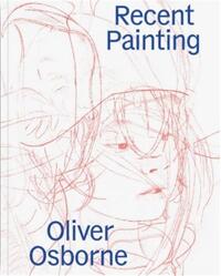 OLIVER OSBORNE RECENT PAINTING /ANGLAIS