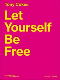 Tony Cokes Let Yourself Be Free /anglais/allemand