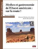 MYTHES ET GASTRONOMIE DE L'OUEST AMERICAIN : SUR LA ROUTE !