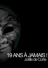 19 ANS À JAMAIS!