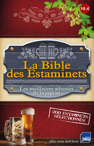 La bible des estaminets  les meilleures adresses de la region 200 estaminets selectionnes dans le