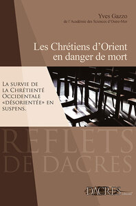 Les Chrétiens d'Orient en danger de mort