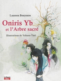 ONIRIS YB ET L'ARBRE SACRE