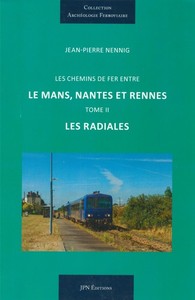 Les chemins de fer entre Le Mans, Nantes et Rennes