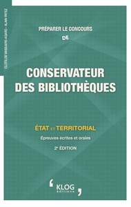 PREPARER LE CONCOURS DE CONSERVATEUR DES BIBLIOTHEQUES - 2E EDITION