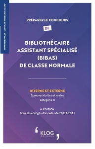 PREPARER LE CONCOURS DE BIBLIOTHECAIRE ASSISTANT SPECIALISE (BIBAS) DE CLASSE NORMALE  4E EDITION -