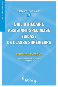 Préparer le concours de Bibliothécaire assisté spécialisé de classe supérieure, interne et externe