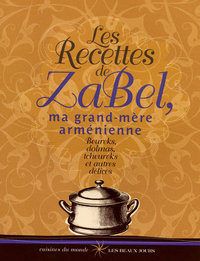 Les recettes de Zabel, ma grand-mère arménienne