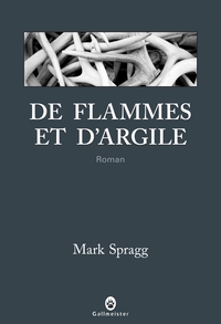 DE FLAMMES ET D'ARGILE