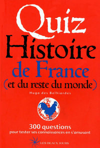 Quiz histoire de France (et du reste du monde)