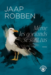 Même les goélands se sont tus