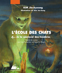 L'ECOLE DES CHATS 4  - JE TE SAUVERAI DES TENEBRES