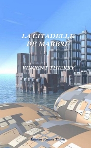 LA CITADELLE DE MARBRE