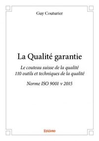 La qualité garantie