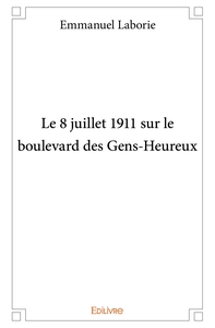 Le 8 juillet 1911 sur le boulevard des Gens-Heureux