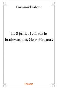 Le 8 juillet 1911 sur le boulevard des gens heureux