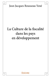 La Culture de la fiscalité dans les pays en développement