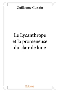 Le Lycanthrope et la promeneuse du clair de lune