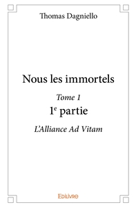 Nous les immortels - Tome 1