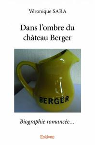 Dans l'ombre du château berger