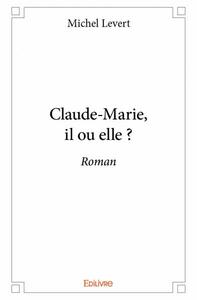 Claude marie, il ou elle ?