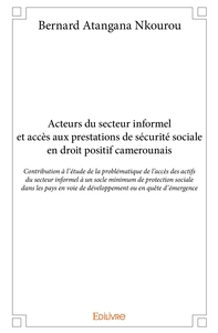 Acteurs du secteur informel et accès aux prestations de sécurité sociale en droit positif
