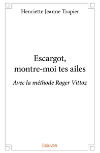 Escargot, montre-moi tes ailes