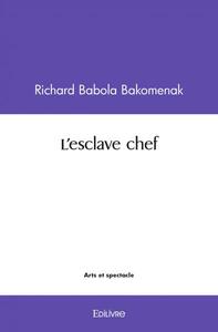 L'esclave chef