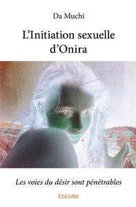 L'Initiation sexuelle d'Onira