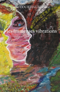 Mes immenses vibrations