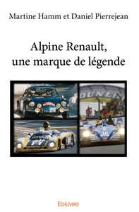 Alpine Renault, une marque de légende