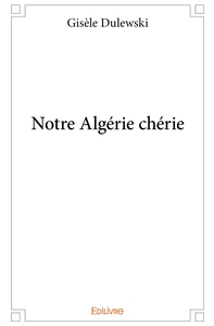 Notre Algérie chérie