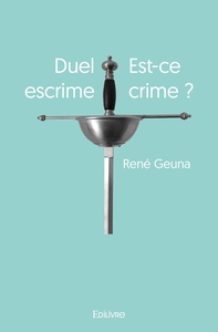 Duel escrime Est-ce crime ?