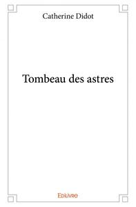 Tombeau des astres